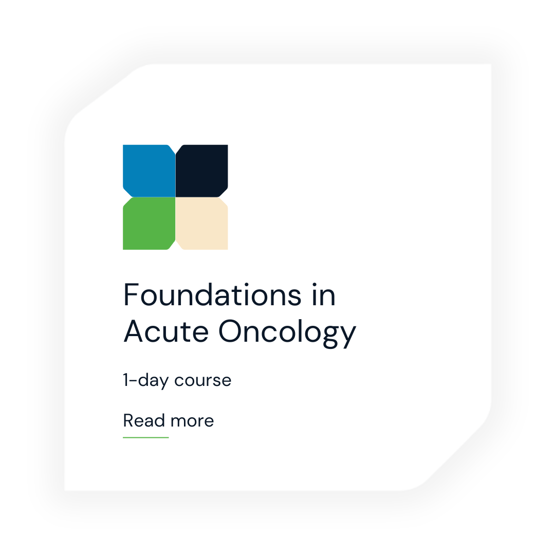 Click to read more about the Foundations in Acute Oncology Course, a 1-day course